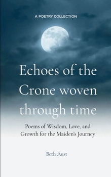 Paperback Echoes of the Crone: Woven Through Time Book