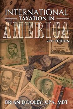 Paperback International Taxation in America, 2012 Edition Book
