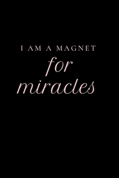 Paperback I Am A Magnet For Miracles: Black Inspirational Gratitude Notebook Book