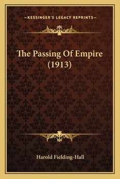 Paperback The Passing Of Empire (1913) Book