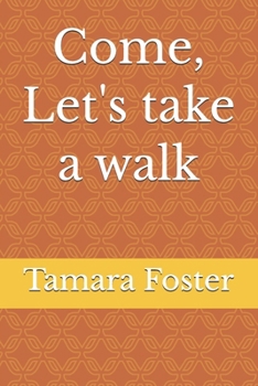 Paperback Come, Let's take a walk Book