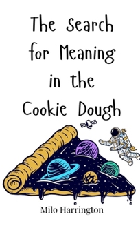 Hardcover The Search for Meaning in the Cookie Dough Book