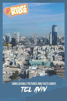 Paperback Unbelievable Pictures and Facts About Tel Aviv Book