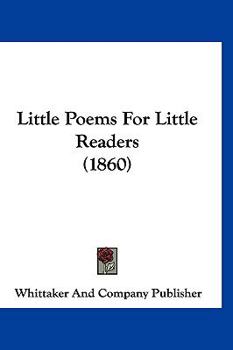 Paperback Little Poems For Little Readers (1860) Book