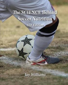 Paperback The SCIENCE Behind Soccer Nutrition Book