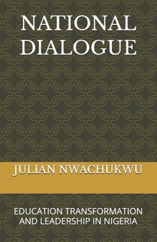 NATIONAL DIALOGUE: EDUCATION TRANSFORMATION AND LEADERSHIP IN NIGERIA