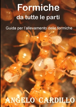 Paperback Formiche da tutte le parti - Suggerimenti per l'allevamento di formiche (ECO) [Italian] Book