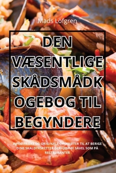Paperback Den VÆsentlige Skådsmådkogebog Til Begyndere [Danish] Book