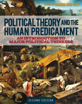 Paperback Political Theory and the Human Predicament: An Introduction to Major Political Thinkers Book