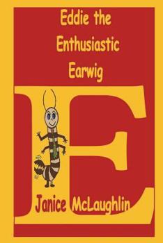 Paperback Eddie the Enthusiastic Earwig Book