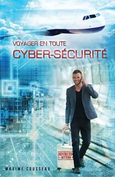 Paperback Voyager en toute cyber-sécurité [French] Book