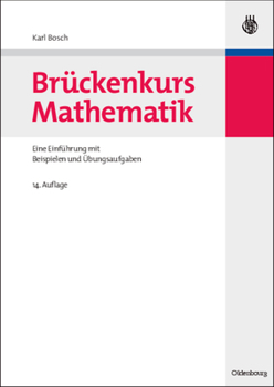 Paperback Brückenkurs Mathematik: Eine Einführung Mit Beispielen Und Übungsaufgaben [German] Book