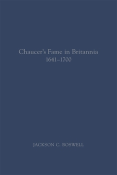 Paperback Chaucer's Fame in Britannia 1641-1700: Volume 572 Book