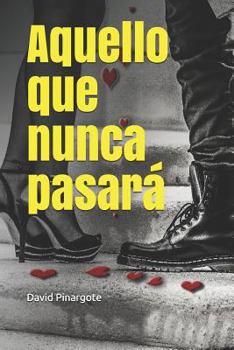 Paperback Aquello Que Nunca Pasará [Spanish] Book