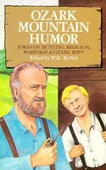 Paperback Ozark Mountain Humor: Jokes on Hunting, Religion, Marriage, and Ozark Ways Book