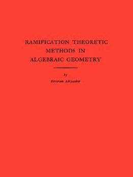 Paperback Ramification Theoretic Methods in Algebraic Geometry Book