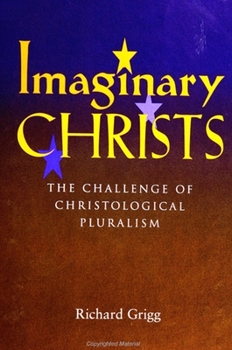 Paperback Imaginary Christs: The Challenge of Christological Pluralism Book