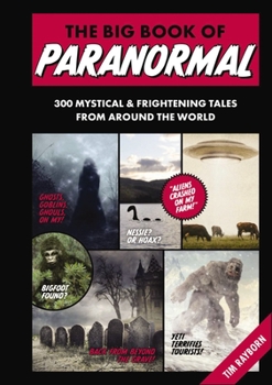 Hardcover The Big Book of Paranormal: 300 Mystical and Frightening Tales from Around the World Book