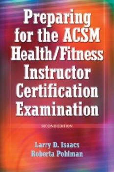 Paperback Preparing for the ACSM Hlth/Ftnss Instrctr Certification Exam-2nd Book