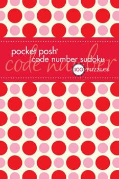 Paperback Pocket Posh Code Number Sudoku: 100 Puzzles Book