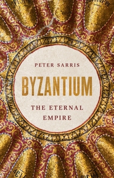 Byzantium: The Eternal Empire