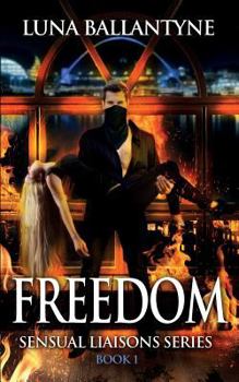 Paperback Freedom: The Sensual Liaisons Series Book One Book
