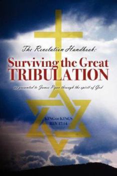 Paperback The Revelation Handbook: Surviving the Great Tribulation Book