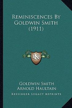 Paperback Reminiscences By Goldwin Smith (1911) Book