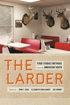 Paperback The Larder: Food Studies Methods from the American South Book