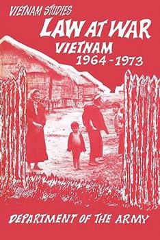 Law at War: Vietnam, 1964-1973 - Book  of the Vietnam Studies