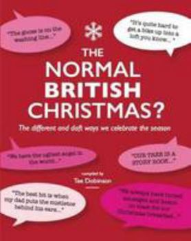 Paperback The Normal British Christmas?: The different and daft ways we celebrate the season. Book