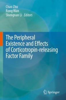 Paperback The Peripheral Existence and Effects of Corticotropin-releasing Factor Family Book