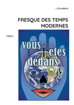 Fresque des temps modernes: Tome 5 (French Edition)