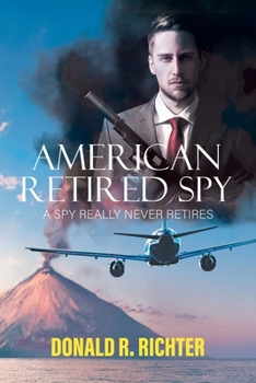 Paperback American Retired Spy: A Spy really never retires Book