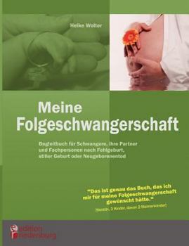 Paperback Meine Folgeschwangerschaft - Begleitbuch für Schwangere, ihre Partner und Fachpersonen nach Fehlgeburt, stiller Geburt oder Neugeborenentod [German] Book