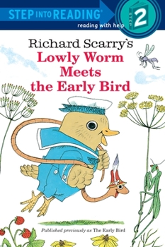 Paperback Richard Scarry's Lowly Worm Meets the Early Bird Book