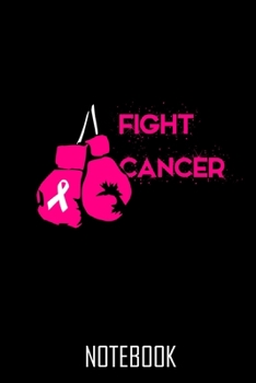 Fight Cancer - Notebook – Notizbuch – 100 Seiten – 100 Pages – Journal