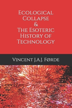 Paperback Ecological Collapse and The Esoteric History of Technology Book