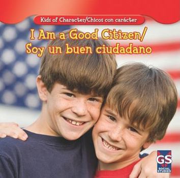 Library Binding I Am a Good Citizen/Soy Un Buen Ciudadano Book