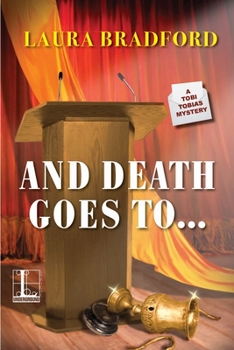 And Death Goes To . . . - Book #3 of the A Tobi Tobias Mystery