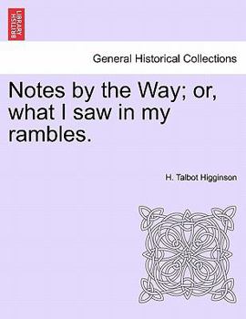 Paperback Notes by the Way; Or, What I Saw in My Rambles. Book
