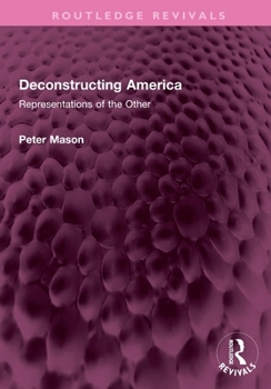 Paperback Deconstructing America: Representations of the Other Book