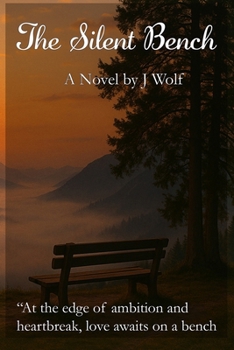 Paperback The Silent Bench: Sometimes Love Begins Where Words End Book
