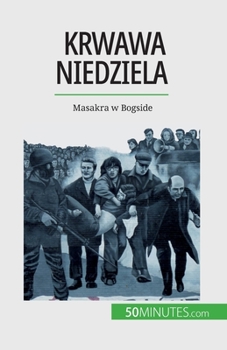 Paperback Krwawa niedziela: Masakra w Bogside [Polish] Book