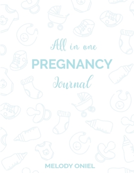 Paperback The All in One Pregnancy Journal Book