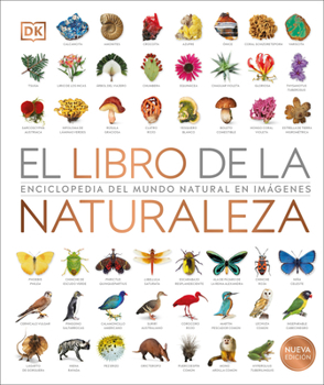 Hardcover El Libro de la Naturaleza (Natural History): Enciclopedia del Mundo Natural En Imagenes [Spanish] Book