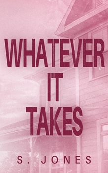 Whatever It Takes - Book #1 of the Whatever It Takes