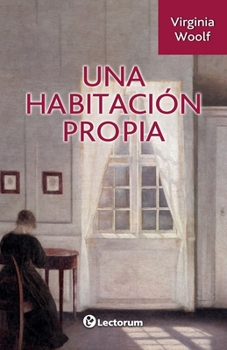 Una habitación propia (edición especial en tapa dura) / A Room of One's Own (special hardcover edition) (Spanish Edition)