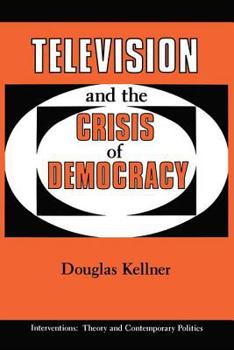 Paperback Television and the Crisis of Democracy Book