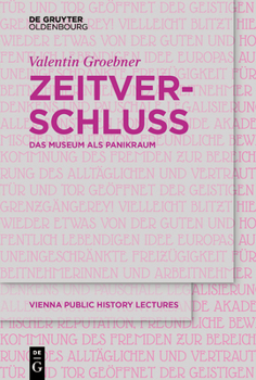 Paperback Zeitverschluss Frozen Time: Das Museum ALS Panikraum Museums as Panic Rooms [German] Book